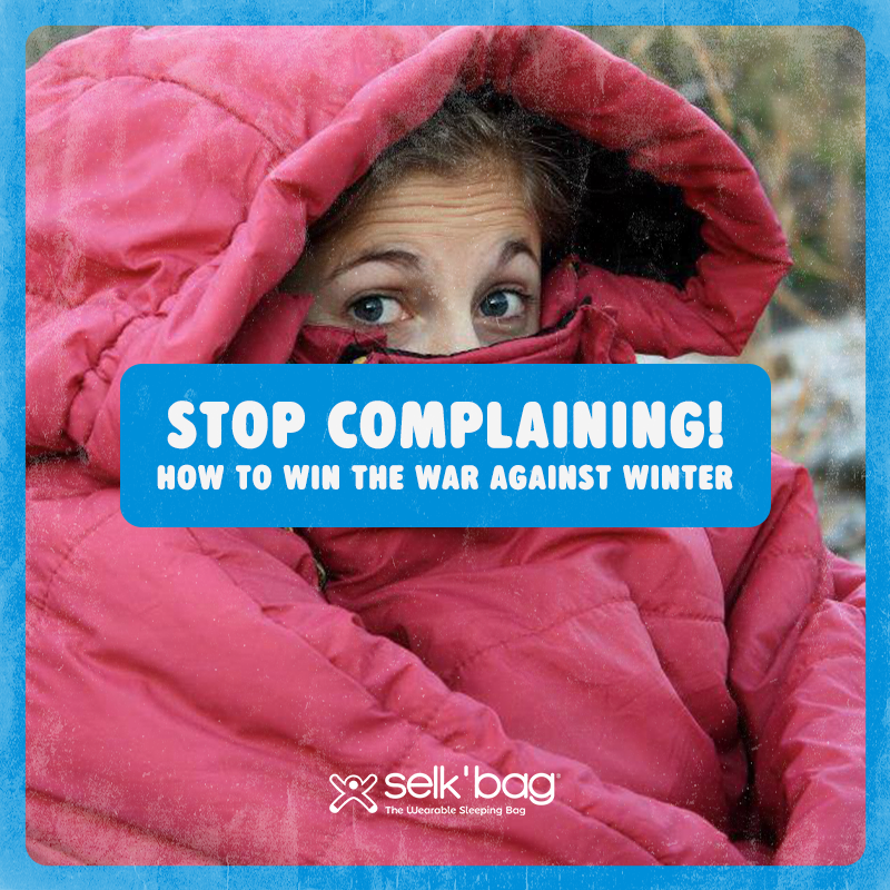 Stop Complaining! How to Win the War Against Winter