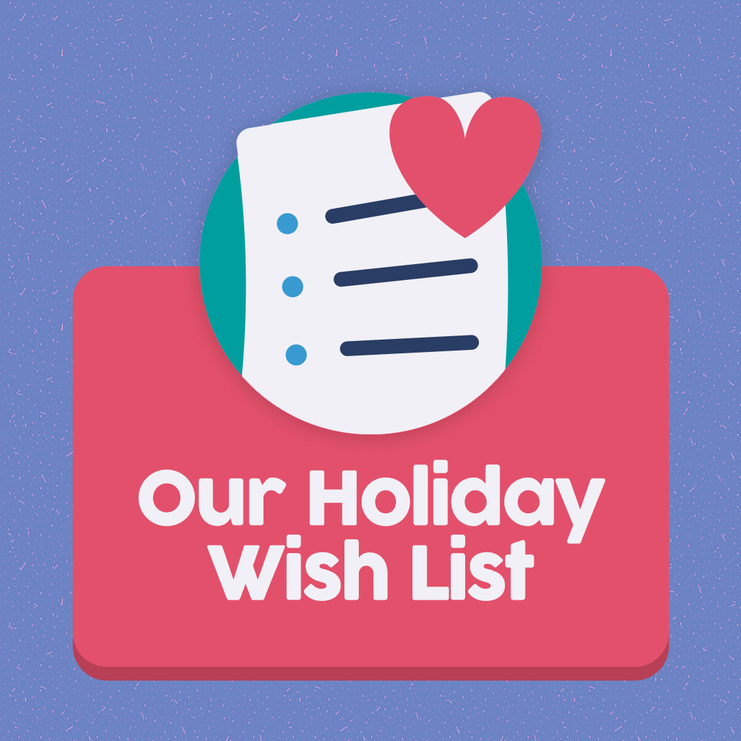 Our Holiday Wish List